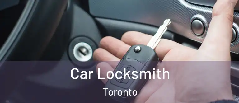  Car Locksmith Toronto
